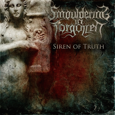 Smouldering In Forgotten : Siren of Truth